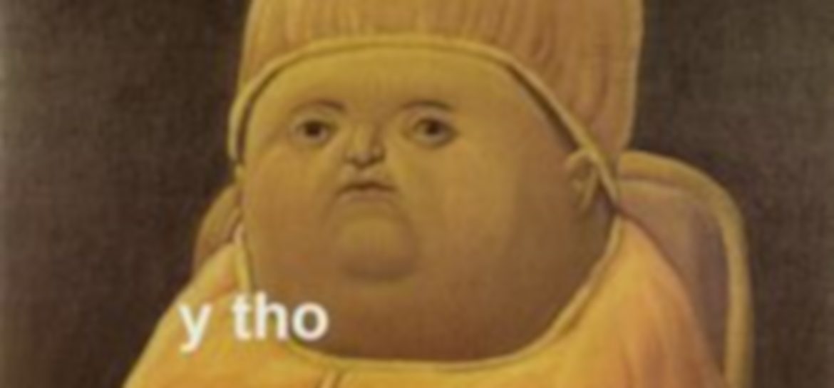 The Y Tho meme.